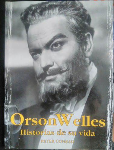 Orson Welles Historias De Su Vida, Libro 398 Pag Y Fotos