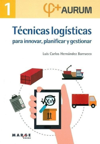 Libro: Técnicas Logísticas Innovar, Planificar Y Gestionar. 