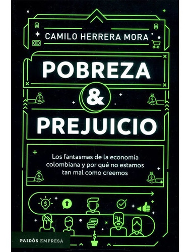 Pobreza Y Prejuicio      Camilo Herrera