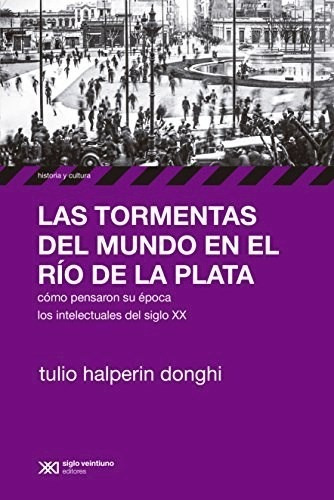 Las Tormentas Del Mundo En El Rio De La Plata - Halperin Do