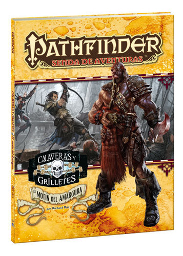 Pathfinder: Calaveras Y Grilletes 1 - El Motín Del Amargura
