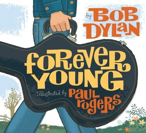 Book : Forever Young - Dylan, Bob