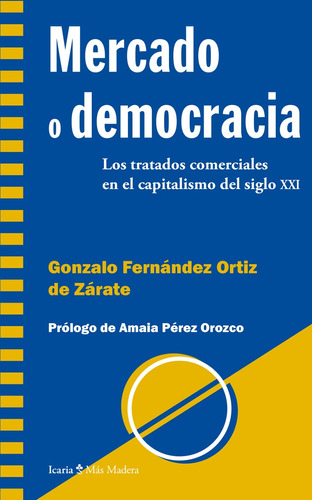 Mercado O Democracia - Fernandez Ortiz De Zarate, Gonzalo