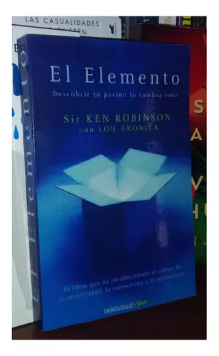 El Elemento: Descubrir tu pasión lo cambia todo : Aronica, Lou, Robinson,  Sir Ken: : Libros