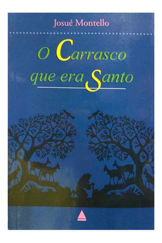 Livro Físico O Carrasco Que Era Santo Josué Montello