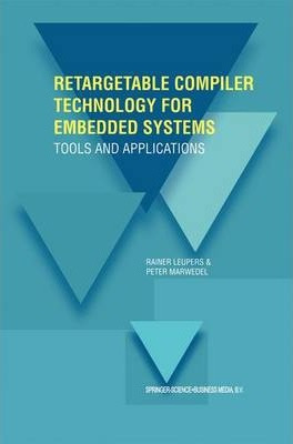 Libro Retargetable Compiler Technology For Embedded Syste...