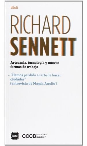 Artesania Tecnologia Y Nuevas Formas De Trabajo - Richard...