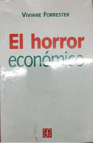 El Horror Economico - Viviane Forrester - Fce