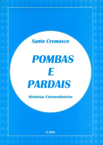 Pombas E Pardais - Santo Cremasco (Usado)