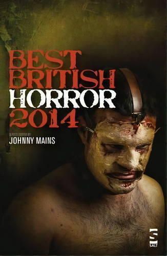 Best British Horror 2014, De Johnny Mains. Editorial Salt Publishing, Tapa Blanda En Inglés