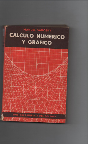 Calculo Numerico Y Grafico - Manuel Sadosky Ñ572