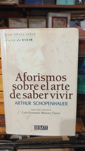 Arthur Schopenhauer - Aforismos Sobre El Arte De Saber Vivir