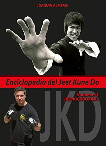 Enciclopedia Del Jeet Kune Do Ii : Jkd-kickboxing