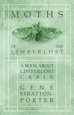 Libro Moths Of The Limberlost - A Book About Limberlost C...