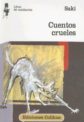 Cuentos Crueles, De Saki. Editorial Colihue En Español