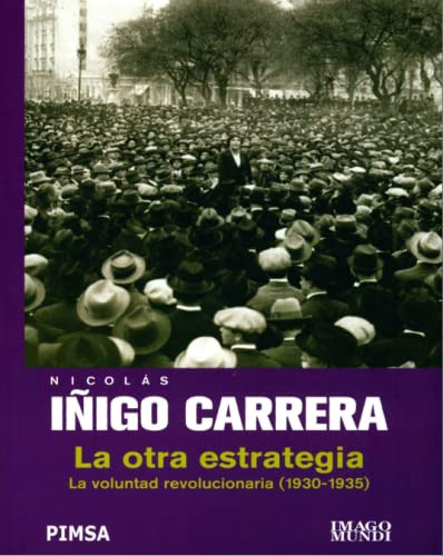 Libro  La Otra Estrategia  De Nicolas Iñigo Carrera Imago Mu