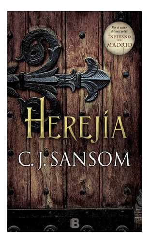 Herejia, C.j. Sansom, Ediciones B. Usado!!! 