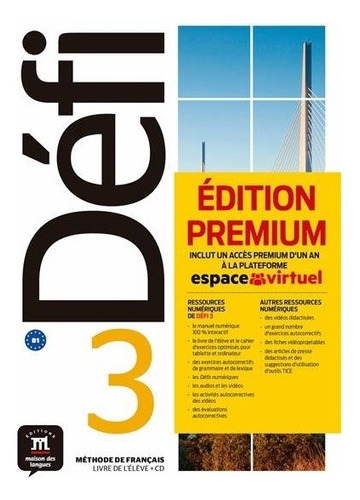 Defi 3 B1 - Livre De L'eleve + Audio Cd + Premium Code