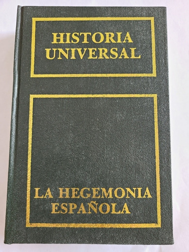 Historia Universal 7 La Hegemonía Española Carl Grimberg