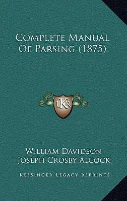 Libro Complete Manual Of Parsing (1875) - William Davidson