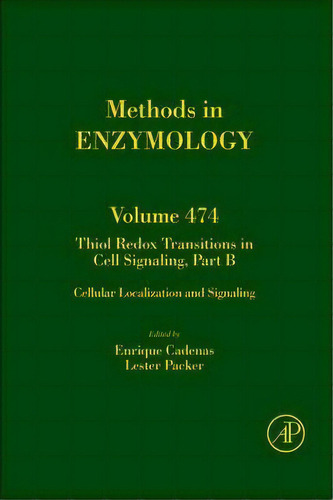 Thiol Redox Transitions In Cell Signaling, Part B: Volume 474, De Enrique Cadenas. Editorial Elsevier Science Publishing Co Inc, Tapa Dura En Inglés