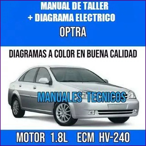 Manual Taller Diagrama Electrico Chevrolet Optra 1.8l Hv-240