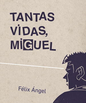 Libro Tantas Vidas, Miguel