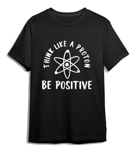 Polera  Piensa Como Un Portón Sé Positivo