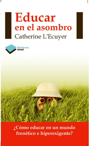 Educar En El Asombro Catherine Ecuyer - Libro Nuevo + Envio