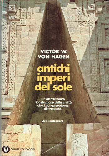 Antichi Imperi Del Sole - Victor Wolfang Von Hagen