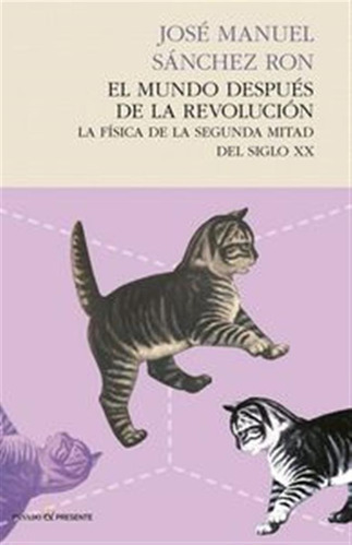 Mundo Despues De La Revolucion,el - Sanchez Ron,jose Manuel