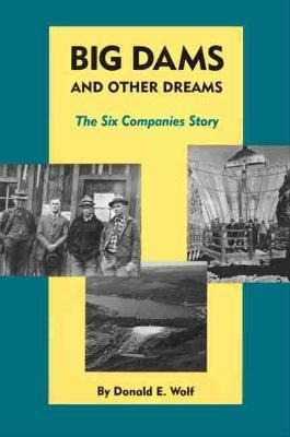 Libro Big Dams And Other Dreams : The Six Companies Story...