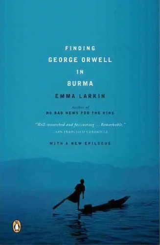 Finding George Orwell In Burma, De Emma Larkin. Editorial Penguin Books, Tapa Blanda En Inglés