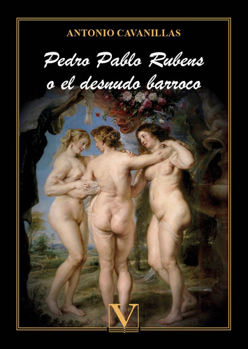 Pedro Pablo Rubens O El Desnudo Barroco