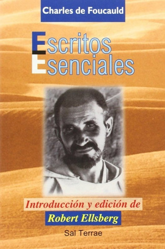 Escritos Esenciales. Charles De Foucauld.