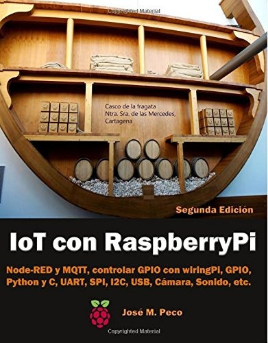 Libro : Iot Con Raspberry Pi: Node-red Y Mqtt, Control De...