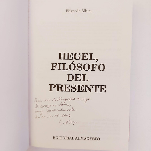 Hegel, El Filósofo Del Presente - Edgardo Albizu (d) (Usado)