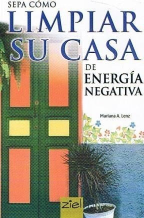 Libro Sepa Como Limpiar Su Casa De Energia Negativa De Maria