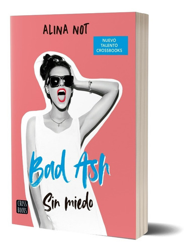 Bad Ash 2. Sin Miedo De Alina Not - Crossbooks Argentina