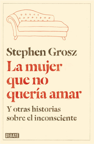 Mujer Que No Queria Amar,la - Grosz,stephen