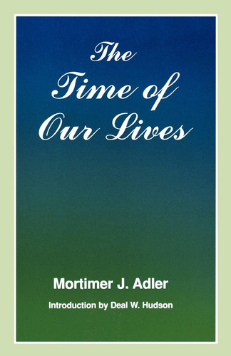 Libro:  The Time Of Our Lives: The Ethics Of Common Sense