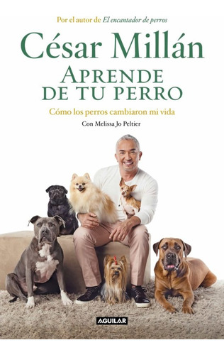 Aprende De Tu Perro - Cesar Millán