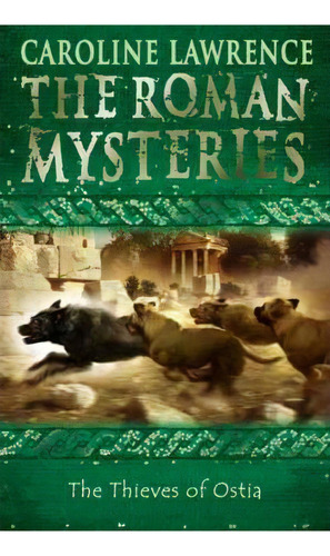 The Roman Mysteries: The Thieves Of Ostia, De Caroline Lawrence. Editorial Gardners En Inglés