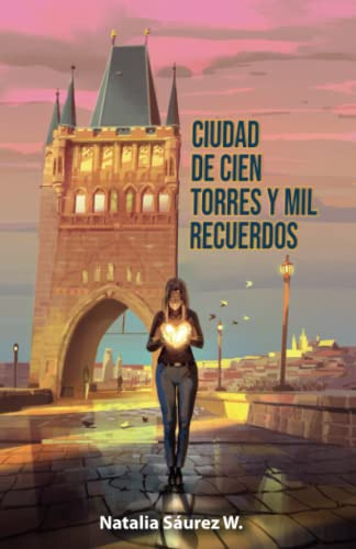 Libro : Ciudad De Cien Torres Y Mil Recuerdos (la Saga De. 