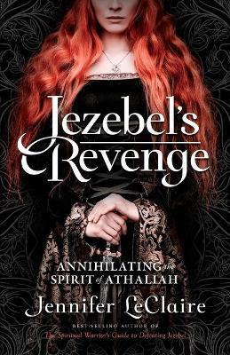 Libro Jezebel's Revenge : Annihilating The Spirit Of Atha...