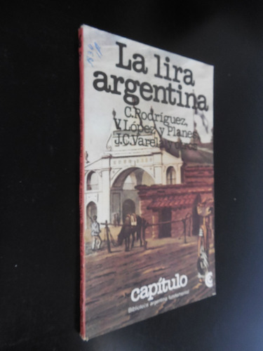 La Lira Argentina Rodriguez Vicente Lopez Y Planes Varela