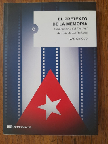 Historia Del Festival De Cine La Habana Ivan Giroud 2018 E1