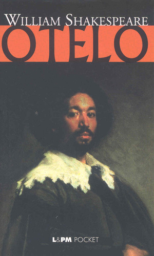 Otelo, de Shakespeare, William. Série L&PM Pocket (174), vol. 174. Editora Publibooks Livros e Papeis Ltda., capa mole em português, 1999