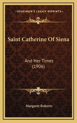 Libro Saint Catherine Of Siena: And Her Times (1906) - Ro...