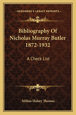 Libro Bibliography Of Nicholas Murray Butler 1872-1932: A...
